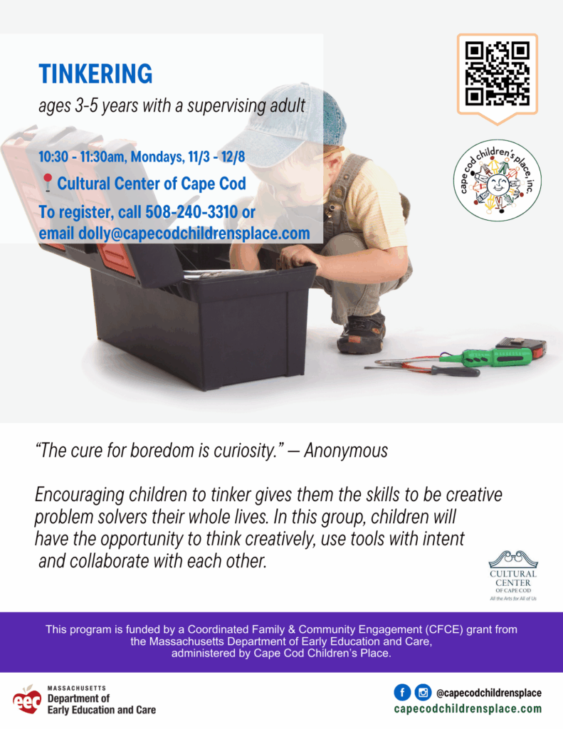 Flyer promoting a children's playgroup focused on tinkering and creative problem-solving. Features the quote “The cure for boredom is curiosity.” Encourages skills like fine motor development, collaboration, risk-taking, and learning through experimentation. Lists benefits of tinkering such as using tools with intent, making predictions, and persevering through challenges.