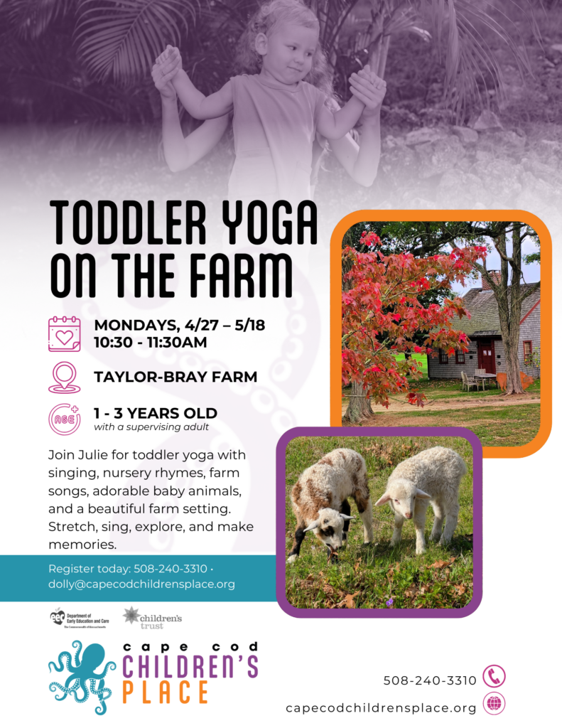 Flyer for Toddler Yoga at Bray Farm with Julie Campbell, featuring yoga, nursery rhymes, baby farm animals, and activities for families. Older siblings welcome.